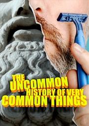 Buy The Uncommon History of Very Common Things