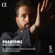 Buy Phantoms: French Symphonic Poems