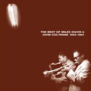 Buy Best Of Miles Davis & John Coltrane 1955-1961