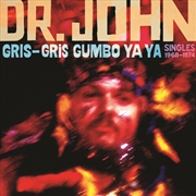 Buy Gris-Gris Gumbo Ya Ya: Singles 1968-1974