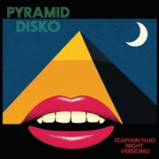 Buy Pyramid Disko: Captain Fluo Night Versions