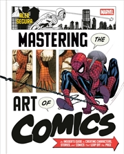 Buy Marvel's Mastering the Art of Comics : Everything You Need to Know to Make Your Own Marvel-Style Com