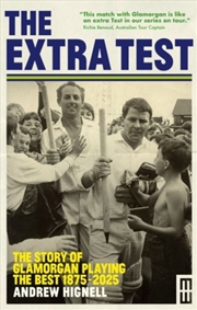 Buy The Extra Test : The story of Glamorgan playing the best: 1875 - 2025