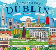 Buy Illustrated Dublin : A Collage of Words and Pictures