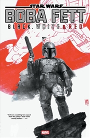 Buy Star Wars: Boba Fett - Black, White & Red Treasury Edition
