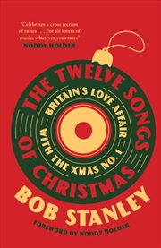 Buy The Twelve Songs of Christmas : Britain's Love Affair with the Xmas No. 1