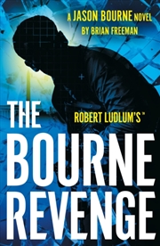 Buy Robert Ludlum's The Bourne Revenge : The Spy Hero Who Inspired the Global Film Sensation