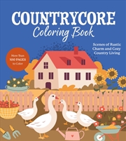 Buy Countrycore Coloring Book : Scenes of Rustic Charm and Cozy Country Living