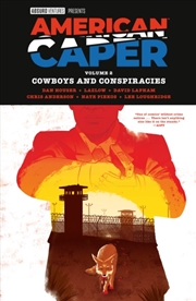 Buy American Caper Volume 2: Cowboys and Conspiracies