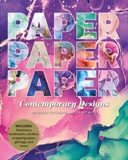 Buy Paper Paper Paper: Contemporary Designs : 180 Pages to Create and Craft With