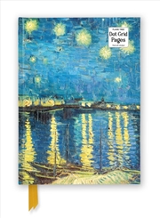Buy Vincent van Gogh: Starry Night over the Rhone (Foiled Dot Grid Journal)