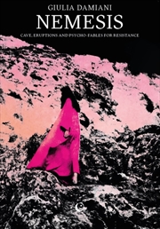 Buy Nemesis : Cave, Eruptions And Psycho-Fables For Resistance
