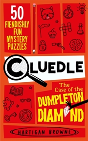 Buy Cluedle - The Case of the Dumpleton Diamond : 50 Fiendishly Fun Mystery Puzzles