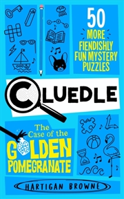 Buy Cluedle - The Case of the Golden Pomegranate : 50 More Fiendishly Fun Mystery Puzzles