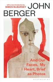 Buy And Our Faces, My Heart, Brief As Photos : with a new introduction by Simon McBurney