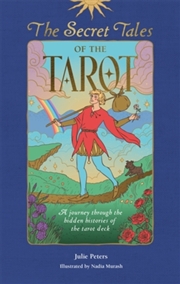 Buy The Secret Tales of the Tarot : A Journey Through the Hidden Histories of the Tarot Deck