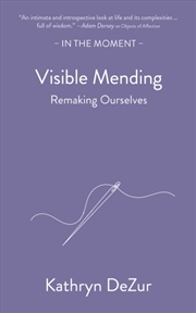Buy Visible Mending : Remaking Ourselves