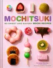 Buy Mochitsuki : 60 Sweet and Savory Mochi Recipes