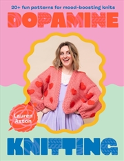 Buy Dopamine Knitting : 20+ fun patterns for mood-boosting knits