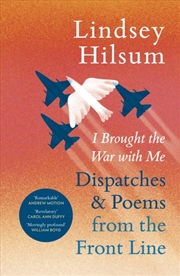 Buy I Brought the War with Me : Dispatches and Poems from the Front Line