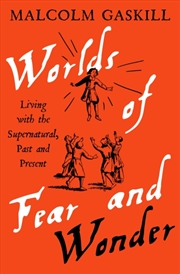 Buy Worlds of Fear and Wonder : Living with the Supernatural, Past and Present