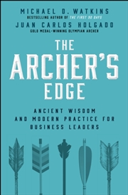 Buy The Archer's Edge : Ancient Wisdom and Modern Practice for Business Leaders
