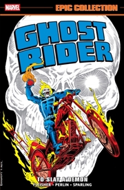 Buy Ghost Rider Epic Collection: To Slay A Demon