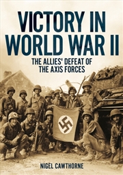 Buy Victory in World War II : The Allies' Defeat of the Axis Forces
