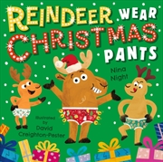 Buy Reindeer Wear Christmas Pants : A brilliantly funny rhyming picture book for children aged 2-5 – per