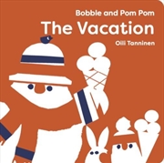 Buy Bobble and Pom Pom: The Vacation