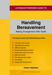 Buy A Straightforward Guide to Handling Bereavement Making Arrangements Following Death