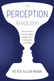 Buy The Perception Revolution : How to Turn Neurodivergent Insights Into Competitive Advantage