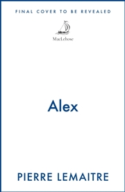 Buy Alex : The Heart-Stopping International Bestseller