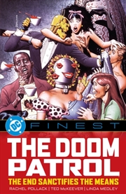 Buy DC Finest: Doom Patrol: The End Sacrifices the Means