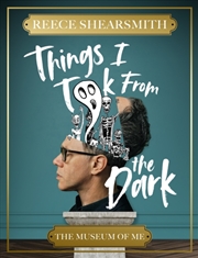 Buy Things I Took from the Dark : The Museum of Me