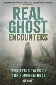 Buy Real Ghost Encounters : Terrifying Tales of the Supernatural