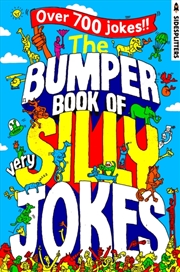 Buy The Bumper Book of Very Silly Jokes : Over 700 Laugh-Out-Loud Jokes!