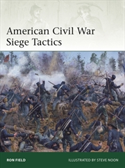 Buy American Civil War Siege Tactics