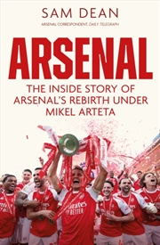 Buy Arsenal : The Inside Story of Arsenal’s Rebirth Under Mikel Arteta