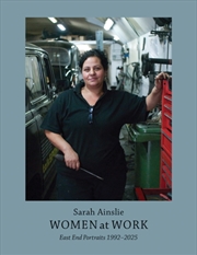 Buy Women at Work : East End Portraits 1992-2025