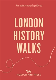 Buy An Opinionated Guide to London History Walks