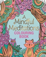Buy A Mindful Meditations Colouring Book