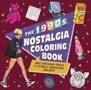 Buy The 1990s Nostalgia Coloring Book : Rad Designs from a Totally Awesome Decade