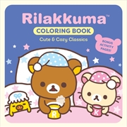 Buy Rilakkuma Coloring Book: Cute & Cozy Classics