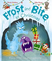 Buy Frost and Bite at Christmas: a funny festive tale about two monsters who hate sharing