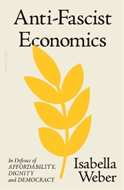 Buy Anti-Fascist Economics : In Defence of Affordability, Dignity and Democracy