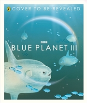 Buy Blue Planet III