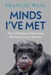 Buy Minds I've Met : From Denying to Embracing the Inner Lives of Animals