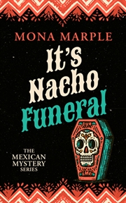 Buy It's Nacho Funeral