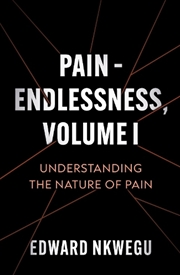 Buy Pain – Endlessness, Volume I: Understanding The Nature Of Pain